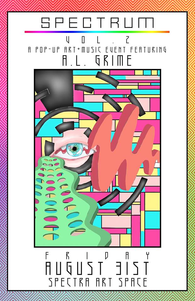 Spectrum Vol. 2- Art & Music Showcase Ft. A.L. Grime