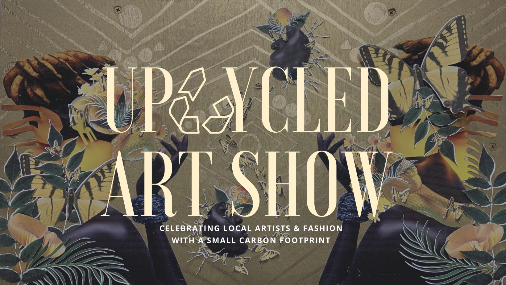 Upcycled Art Show