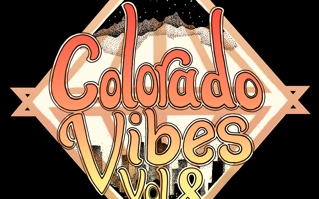 Colorado Vibes Vol.8:  Artist Call For Entry
