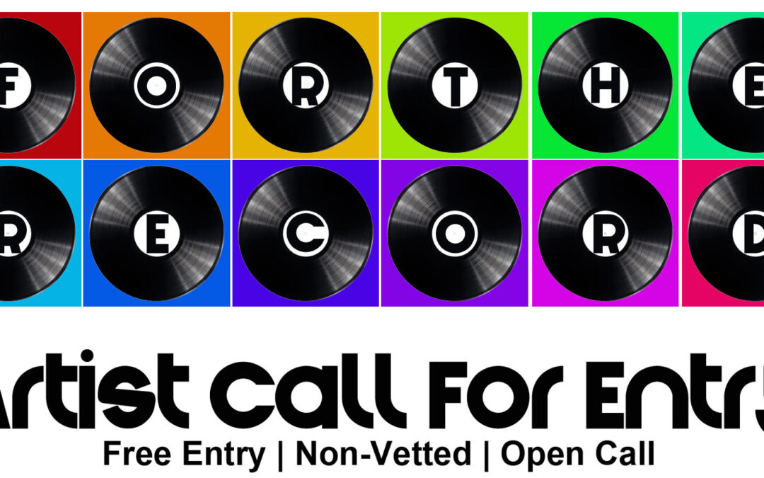 For the Record: Artist Call For Entry! Artists sign up before August 24th, 2024.